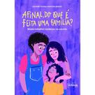 Afinal, do que é feita uma família - Metanoia