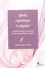 Afinal, espiritismo é religião A doutrina espírita na formação da diversidade religiosa brasileira