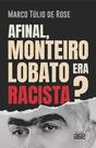 Afinal, monteiro lobato era racista