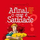 Afinal, o Que e Saudade Cod.12801 - GEOGRAFICA