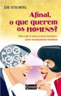 Afinal, o que querem os homens: saiba o que se pa