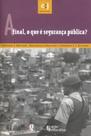 Afinal, Oque É Seguranca Publica - GLOBAL