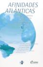 Afinidades atlanticas - QUARTET EDITORA