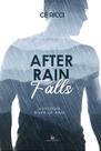 AFTER RAIN FALLS - Duologia River of Rain Volume 2 - CE RICCI