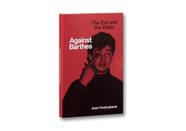 Against barthes Against barthes