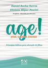 Age! amar, guardar, ensinar