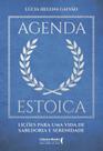 Agenda Estoica - Lições Para Uma Vida De Sabedoria E Serenidade