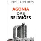 Agonia das Religiões - PAIDEIA Agonia das Religiões - PAIDEIA