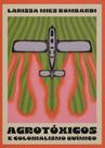 Agrotoxicos e Colonialismo Quimico - ELEFANTE EDITORA Agrotoxicos e Colonialismo Quimico - ELEFANTE EDITORA