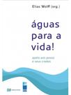 Águas para a vida! Águas para a vida!