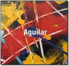 Aguilar - 2 Vols. - CARLOS ALBERTO DEGELO