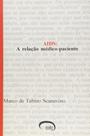 Aids - a relacao medico-paciente