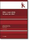 Aids: O que Ainda Há Para Ser Dito? - UFSM