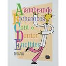 Ajambrando Bicharocos com o Doutor Euclides