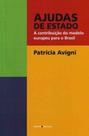 Ajudas de Estado - a Contribuição do Modelo Europeu Para o Brasil - SINGULAR