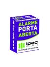 Alarme Ipec Porta Aberta