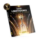 Álbum Conmebol Libertadores A Glória Eterna 2023 (capa Dura) - PANINI Álbum Conmebol Libertadores A Glória Eterna 2023 (capa Dura) - PANINI
