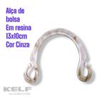 Alça de Bolsa em Resina 153636 - 13x10cm Cor Cinza 2un(Par)