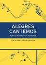 Alegres Cantemos - - LC
