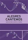 Alegres Cantemos - Músicas para Cantar a Liturgia - 3ª Edição