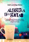 Alegria em Gotas - Mensagens Inspiradoras