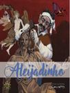 Alejadinho - dom das artes
