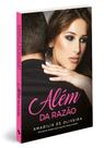Alem da razão l Romance l Amarilis de Oliveira