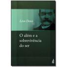 Além e a Sobrevivência do Ser (O) (Novo Projeto) - FEB