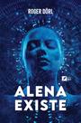 Alena existe