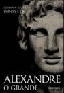 Alexandre o grande Alexandre o grande