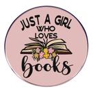 Alfinetes de broche Alfinetes de blusa Alfinetes de lapela Só uma garota que adora livros Alfinetes de broche Alfinetes de blusa Alfinetes de lapela Só uma garota que adora livros