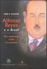 Alfonso reyes e o brasil - um mexicano entre os cariocas