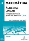 Algebra Linear - 2º Vol - 4ª Edição - Espaços Vectoriais e Geometria Analítica - Sílabo