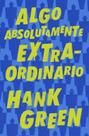 Algo absolutamente extraordinario