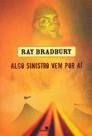 Algo sinistro vem por ai - BERTRAND DO BRASIL Algo sinistro vem por ai - BERTRAND DO BRASIL