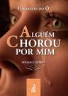 Alguém chorou por mim