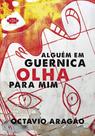 Alguém Em Guernica Olha Para Mim Alguém Em Guernica Olha Para Mim