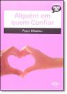 Alguém em Quem Confiar - Coleção Papo Dez Alguém em Quem Confiar - Coleção Papo Dez