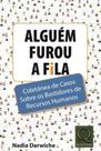Alguém furou a fila: coletânea de casos sobre os bastidores de recursos humanos - QUALITYMARK
