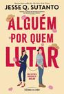Alguém Por Quem Lutar