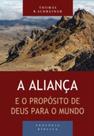 Alianca E O Proposito De Deus Para O Mundo, A - VIDA NOVA