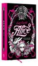 Alice No País Das Maravilhas e Através do Espelho - Edição Pesadelo