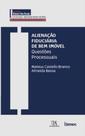 Alienação Fiduciária De Bem Imóvel - Questões Processuais