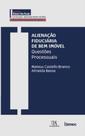 Alienação Fiduciária De Bem Imóvel - Questões Processuais Alienação Fiduciária De Bem Imóvel - Questões Processuais
