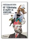 Alienista e Outros Contos, o - 04Ed/15 Alienista e Outros Contos, o - 04Ed/15