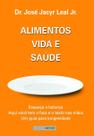 Alimentos, Vida e Saúde