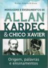 Allan Kardec e Chico Xavier-Origem Palavras e Ensinamentos - ABRIL