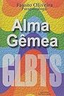 Alma Gêmea Paperback OLIVEIRA, FAUSTO Alma Gêmea Paperback OLIVEIRA, FAUSTO