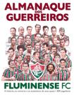 Almanaque Dos Guerreiros do Fluminense FC Almanaque Dos Guerreiros do Fluminense FC