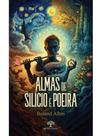 Almas de silício e poeira Almas de silício e poeira